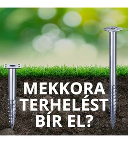 Talajcsavar teherbírás – mekkora terhelést bír el valójában? (200–2600 kg példákkal)